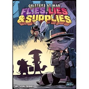 Critters At War: Flies, Lies & Supplies (No Amazon Sales)