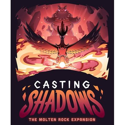 Casting Shadows: The Molten Rock Expansion (No Amazon Sales)