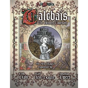 Ars Magica 5E: Calebais: The Broken Covenant