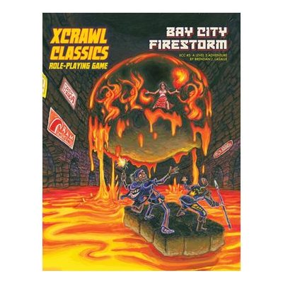 Xcrawl Classics #5: Bay City Firestorm