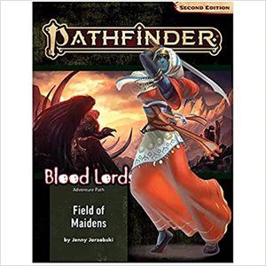 Pathfinder Adventure Path: Field of Maidens (Blood Lords 3 of 6) (P2)